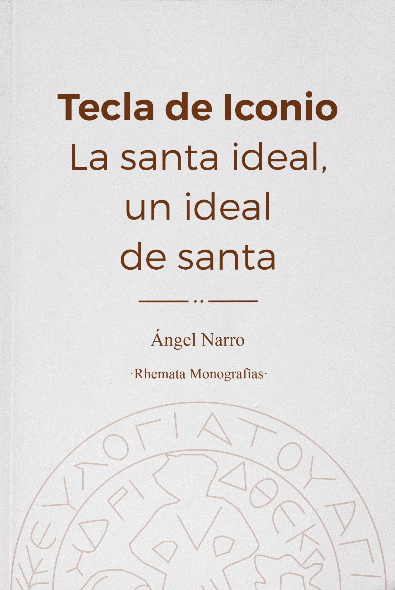 Tecla de Iconio. La santa idela, un ideal de santa