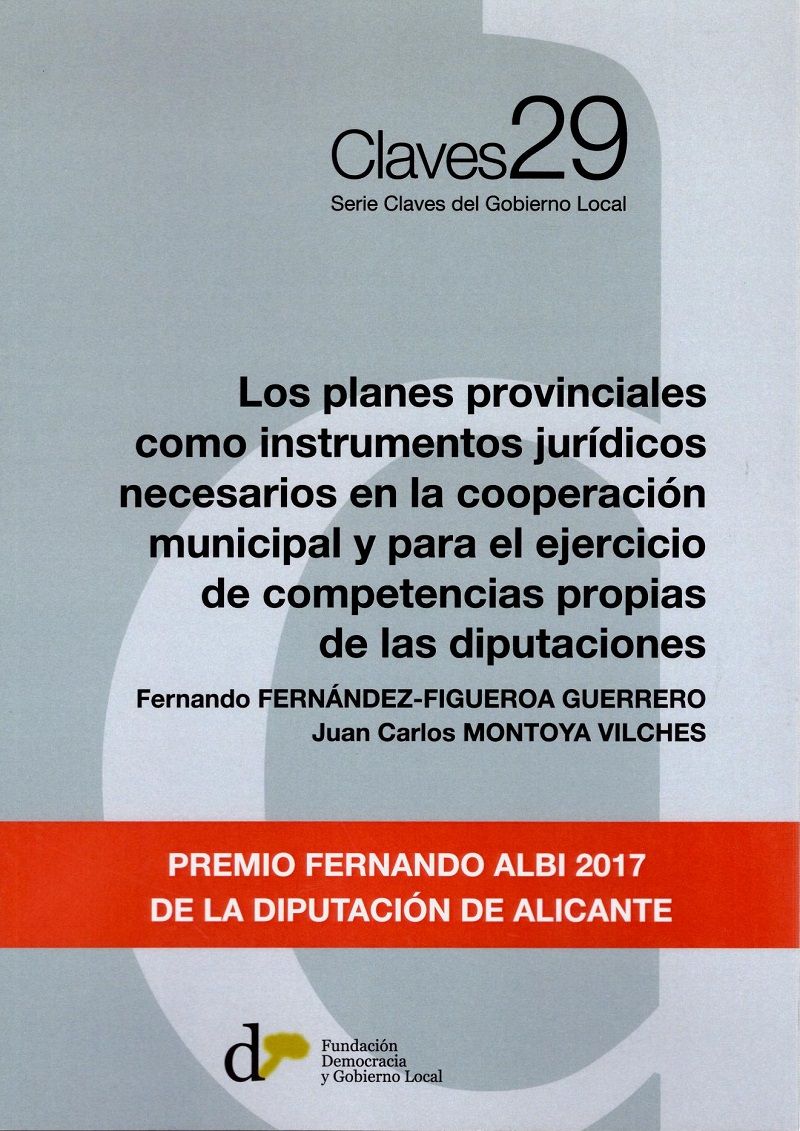 Los planes provinciales como instrumentos jurídicos necesarios en la cooperación municipal y para el ejercicio de competencias propias de las diputaciones