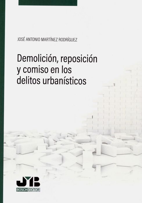 Demolición, reposición y comiso en los delitos urbanísticos