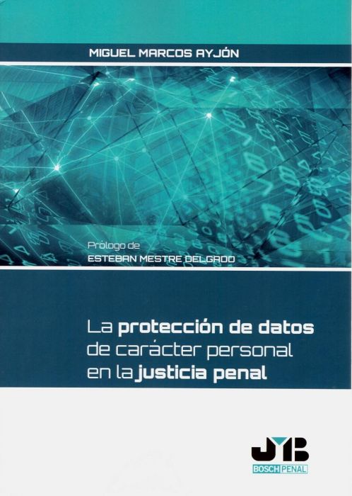 La protección de datos de carácter personal en la Justicia penal