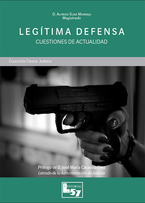 La legítima defensa cuestiones de actualidad