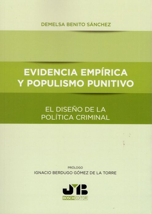 Evidencia empírica y populismo punitivo. El diseño de la política criminal