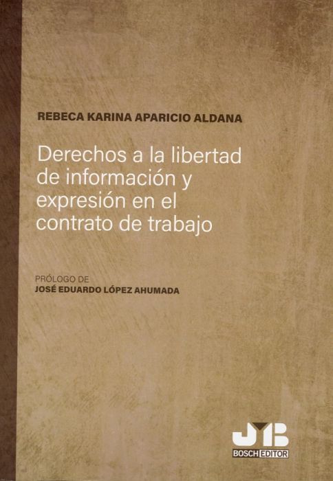 Derechos a la libertad de información y expresión en el contrato de trabajo
