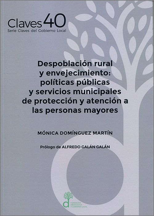 Despoblación rural y envejecimiento: políticas públicas y servicios municipales de protección y atención a las personas mayores
