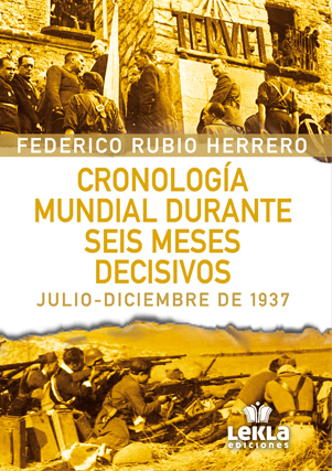 Cronología mundial durante seis meses decisivos, julio-diciembre de 1937