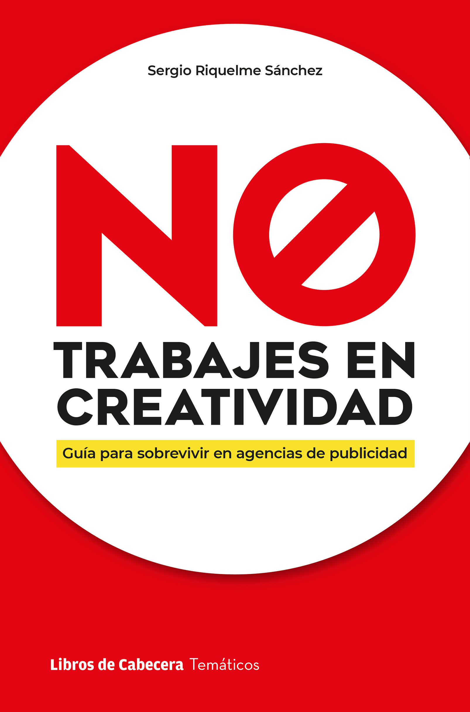 NO trabajes en creatividad : 