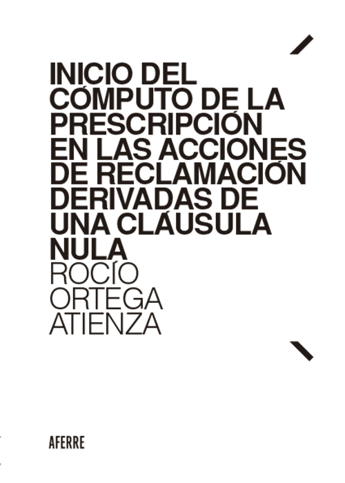 Inicio del cómputo de la prescripción en las acciones de reclamación derivadas de una cláusula nula / 