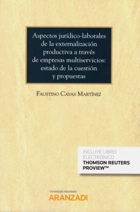 Aspectos Jurídico-Laborales de la Externalización Productiva a Través de Empresas Multiservicios: Estado de la Cuestión y Propuestas
