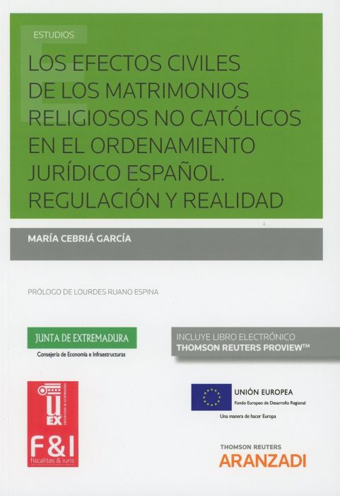 Los Efectos Civiles de los Matrimonios Religiosos no Católicos en el Ordenamiento Jurídico Español. Regulación y realidad