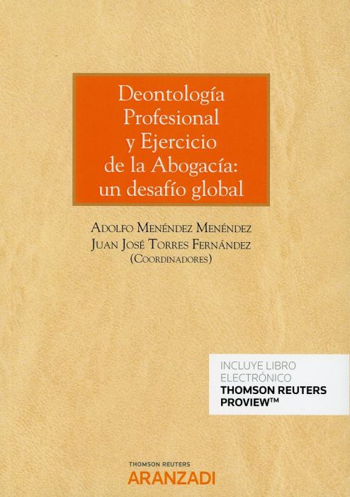 Deontología profesional del abogado y ejercicio de la abogacía: un desafío global