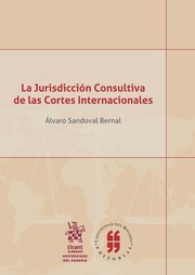 La Jurisdicción Consultiva de las Cortes Internacionales