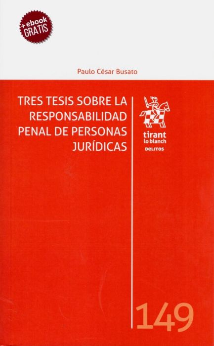 Tres tesis sobre la responsablidad penal de personas jurídicas