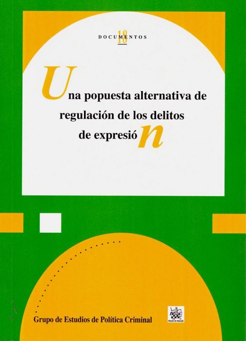 Una propuesta alternativa de regulación de los delitos de expresión