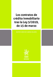 Los contratos de crédito inmobiliario tras la Ley 5/2019, de 15 de marzo