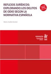 Reflejos jurídicos: explorando los delitos de odio según la normativa española