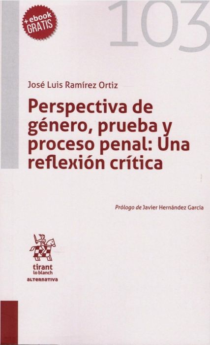 Perspectiva de género, prueba y proceso penal: Una reflexión crítica