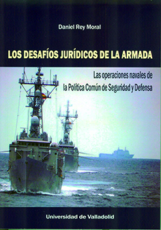 Los desafíos jurídicos de la armada. Las operaciones navales de la Política Común de Seguridad y Defensa