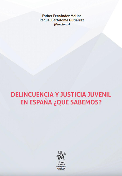 Delincuencia y justicia juvenil en España ¿Qué sabemos?