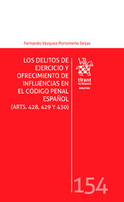 Los Delitos de Ejercicio y Ofrecimiento de Influencias en el Código Penal Español