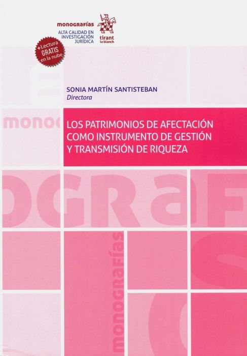 Los Patrimonios de Afectación Como Instrumento de Gestión y Transmisión de Riqueza