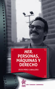 Her. Personas, Máquinas y Derecho