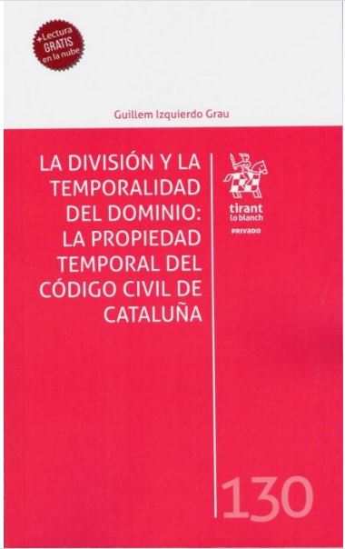 La división y la temporalidad del dominio: la propiedad temporal del código civil de Cataluña