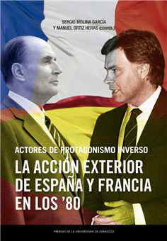 Actores de protagonismo inverso. La acción exterior de España y Francia en los ochenta