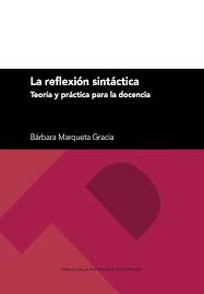 La reflexión sintáctica. Teoría y práctica para la docencia