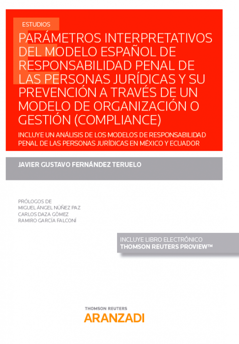 Parámetros interpretativos del modelo español de responsabilidad penal de las personas jurídicas y su prevención a través de un modelo de organización o gestión