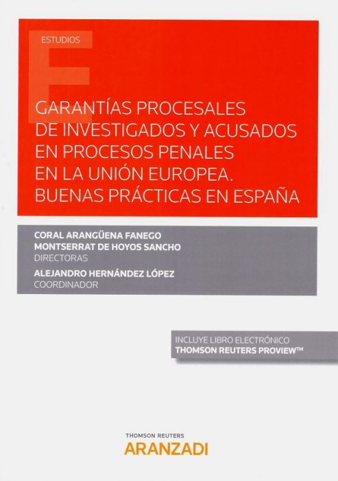 Garantías procesales de investigados y acusados en procesos penales en la Unión Europa. Buenas prácticas en España