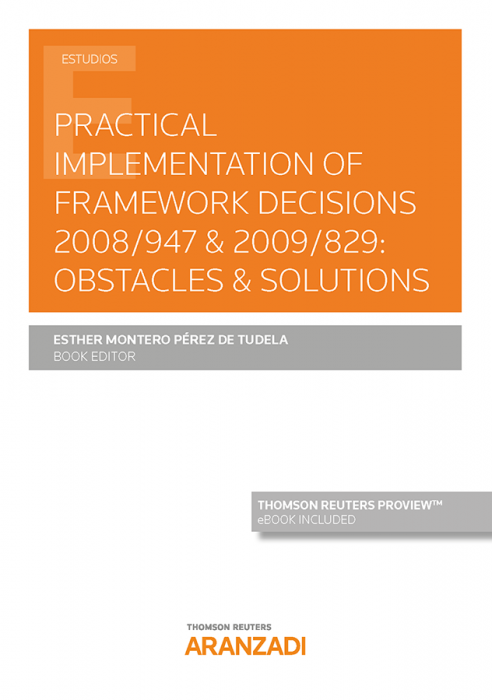 Practical implementation of framework decisions 2008/947 & 2009/829: obstacles & solutions