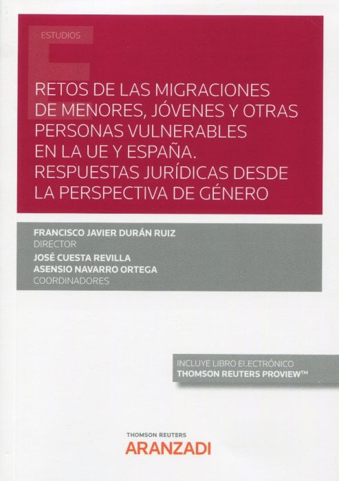 Retos de las migraciones de menores, jóvenes y otras personas vulnerables en la UE y España. Respuestas jurídicas desde la perspectiva de género