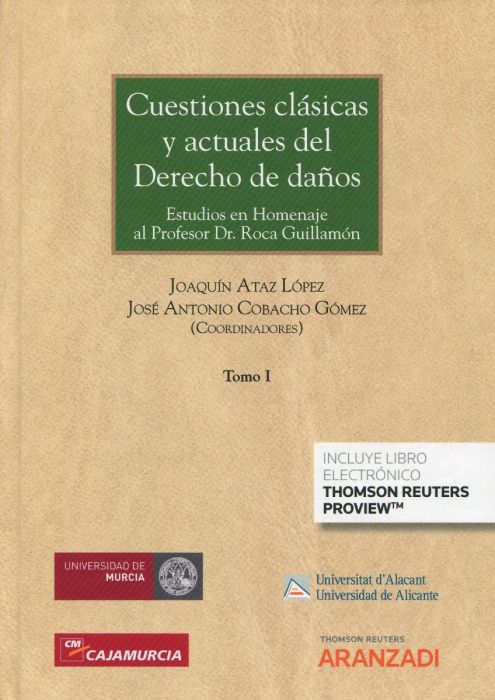 Cuestiones clásicas y actuales del derecho de daños. 3 Vols. Estudios en Homenaje al Profesor Dr. Roca Guillamón