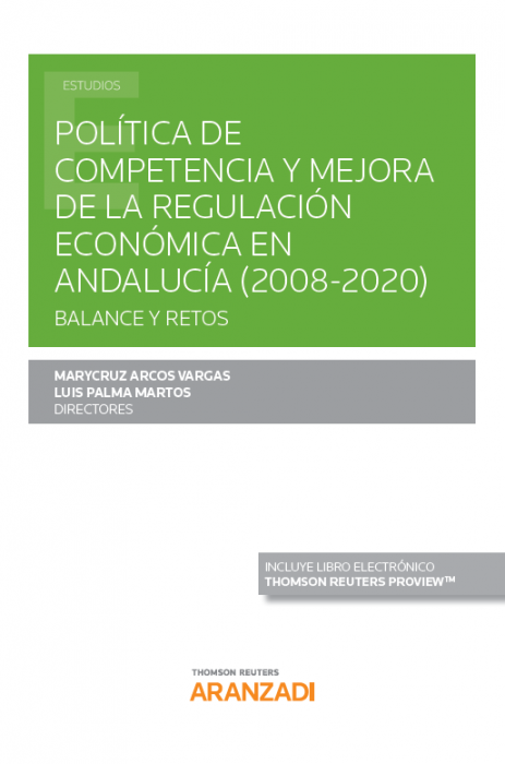 Política de competencia y mejora de la regulación económica en Andalucía (2008-2020). Balance y retos