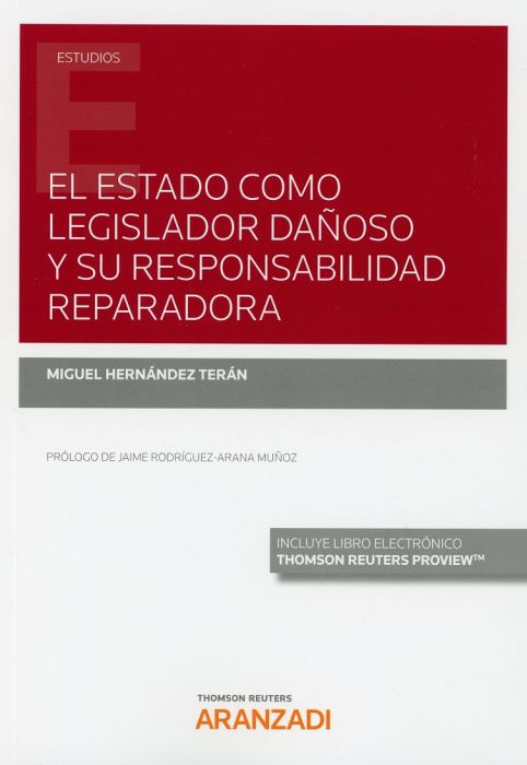 Estado como legislador dañoso y su responsabilidad reparadora