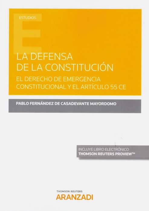 La defensa de la constitución. El derecho de emergencia constitucional y el artículo 55 CE