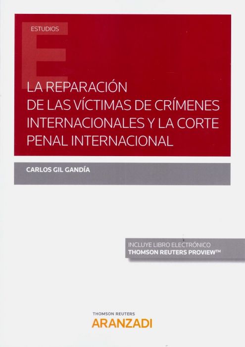 Reparación de las víctimas de crímenes internacionales y la corte penal internacional