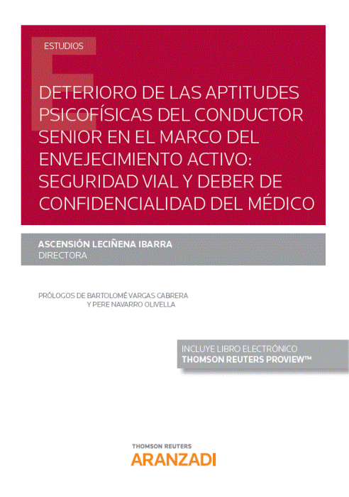 Deterioro de las aptitudes psicofísicas del conductor. Senior en el marco del envejecimiento activo: seguridad vial y deber de confidencialidad del médico