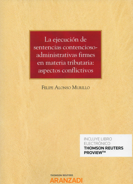 La Ejecución de sentencias contencioso-administrativas firmes en materia tributaria. Aspectos controvertidos