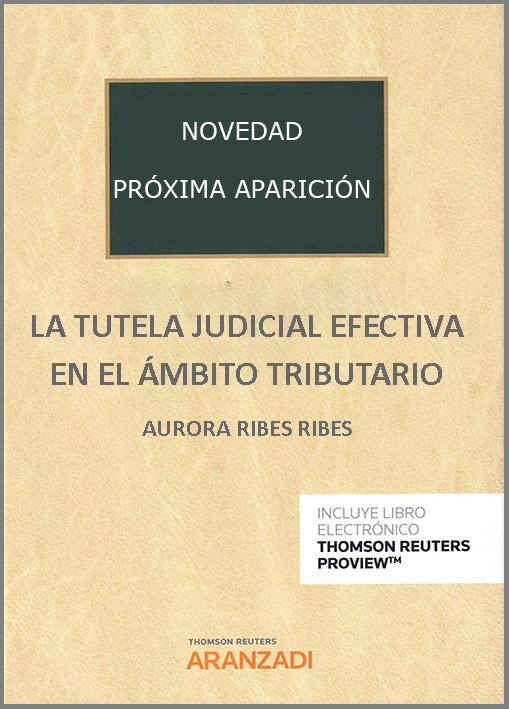 La tutela judicial efectiva en el ámbito tributario