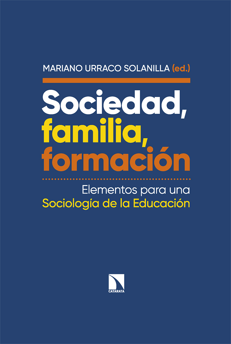 Sociedad, familia, formación. Elementos para una Sociología de la Educación
