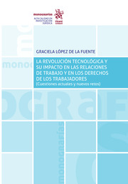 La revolución tecnológica y su impacto en las Relaciones de Trabajo y en los derechos de los trabajadores