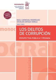 Los delitos de corrupción. Perspectiva pública y privada
