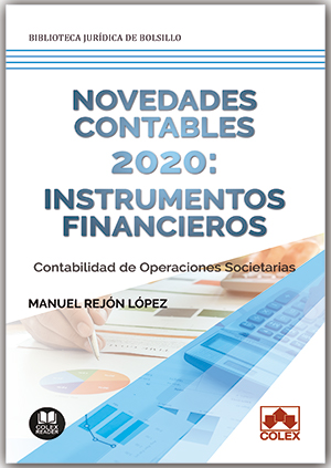 Novedades contables 2020: instrumentos financieros. Contabilidad de operaciones societarias. 9788413590059