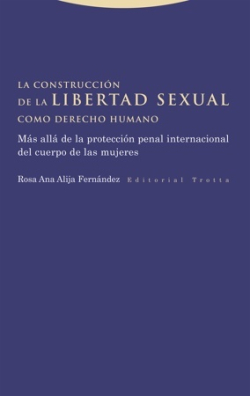 La construcción de la libertad sexual como derecho humano