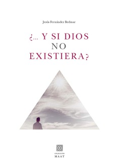 ¿Y si Dios no existiera...?
