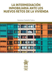 La Intermediación Inmobiliaria ante los Nuevos Retos de la Vivienda