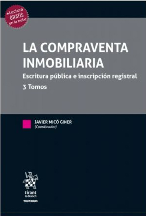 La Compraventa Inmobiliaria. Escritura Pública e inscripción registral. 3 Tomos