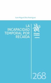 La incapacidad temporal por recaída