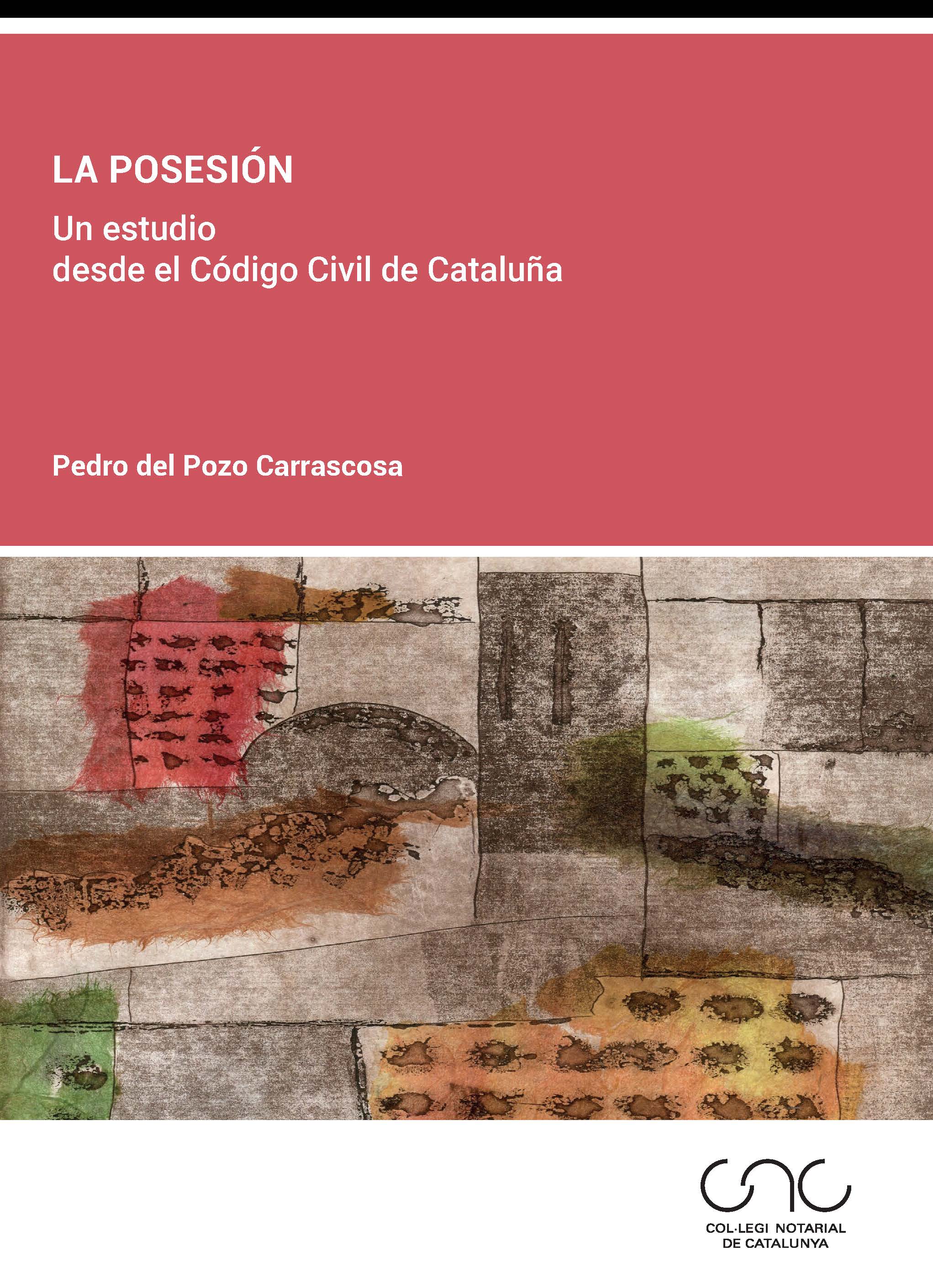 La posesión. Un estudio desde el Código Civil de Cataluña